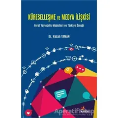 Küreselleşme ve Medya İlişkisi - Hasan Yaman - Kriter Yayınları