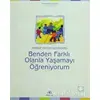 Benden Farklı Olanla Yaşamayı Öğreniyorum - Marge Eaton Heegaard - İletişim Yayınevi