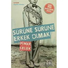 Sürüne Sürüne Erkek Olmak - Pınar Selek - İletişim Yayınevi