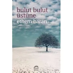 Bulut Bulut Üstüne - Ethem Baran - İletişim Yayınevi