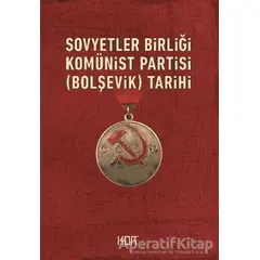 Sovyetler Birliği Komünist Partisi BOLŞEVİK Tarihi - Kor