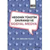 Hedonik Tüketim Davranışı ve Sosyal Medya - İbrahim Yıldız - Eğitim Yayınevi - Bilimsel Eserler