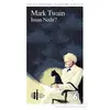 İnsan Nedir? - Mark Twain - İlgi Kültür Sanat Yayınları