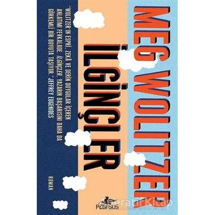 İlginçler - Meg Wolitzer - Pegasus Yayınları