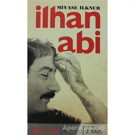 İlhan Abi - Miyase İlknur - Cumhuriyet Kitapları