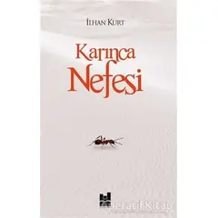 Karınca Nefesi - İlhan Kurt - Mgv Yayınları