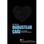 Dürüstlük Çağı - Gini Dietrich - The Kitap