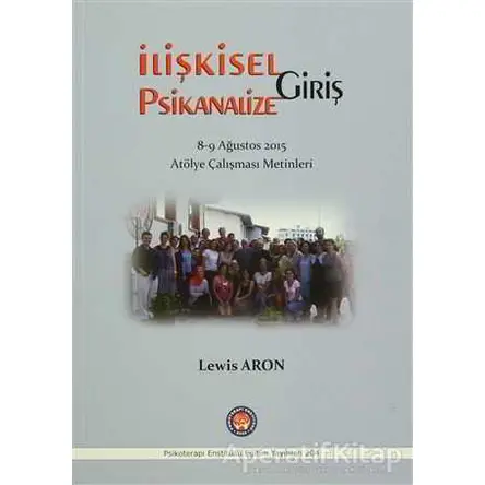 İlişkisel Psikanalize Giriş - Lewis Aron - Psikoterapi Enstitüsü