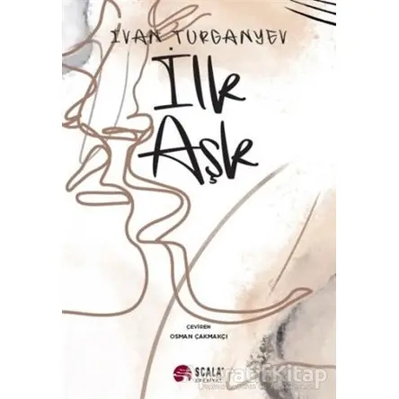 İlk Aşk - İvan Turgenev - Scala Yayıncılık