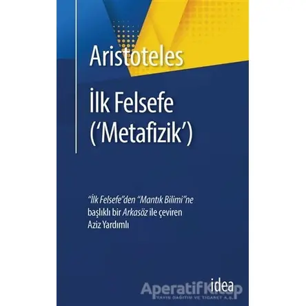 İlk Felsefe (‘Metafizik’) - Aristoteles - İdea Yayınevi