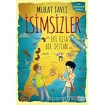 İsimsizler - İki Kıta Bir Destan - Murat Tavlı - Masalperest