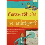 Matematik Bize Ne Anlatıyor? - Alex Frith - TÜBİTAK Yayınları