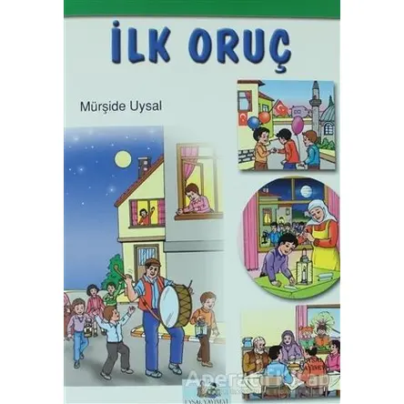 İlk Oruç - Mürşide Uysal - Uysal Yayınevi