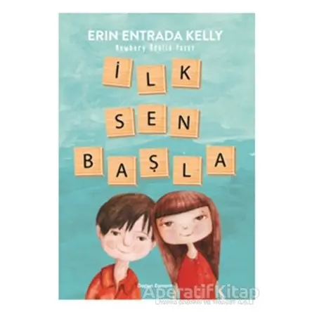 İlk Sen Başla - Erin Entrada Kelly - Doğan Egmont Yayıncılık