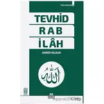 Tevhid Rab İlah - Ahmet Kalkan - Maruf Yayınları
