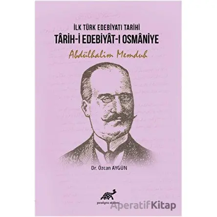 İlk Türk Edebiyatı Tarihi - Tarih-i Edebiyat-ı Osmaniye