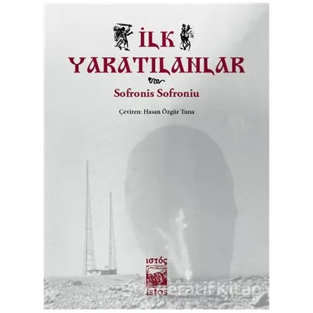 İlk Yaratılanlar - Sofronis Sofroniu - İstos Yayıncılık