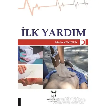 İlk Yardım - Metin Yenigün - Akademisyen Kitabevi