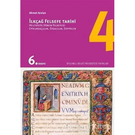 İlkçağ Felsefe Tarihi 4 - Prof. Dr. Ahmet Arslan - İstanbul Bilgi Üniversitesi Yayınları