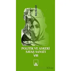 Politik ve Askeri Savaş Sanatı 8 - Rıza Salman - İlkeriş Yayınları