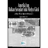 Amerika’nın Balkan Savaşları’nda Medya Gücü - Kolektif - İlkim Ozan Yayınları