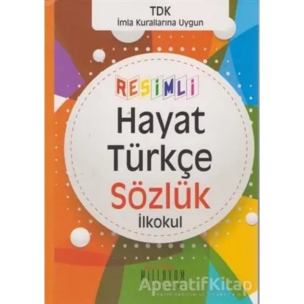 İlkokul Resimli Hayat Türkçe Sözlük - Kolektif - Milenyum