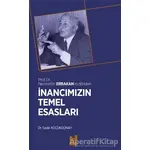 İnancımızın Temel Esasları - Sadık Küçükgünay - Mgv Yayınları