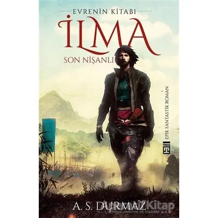 İlma - Son Nişanlı - A. S. Durmaz - Timaş Yayınları