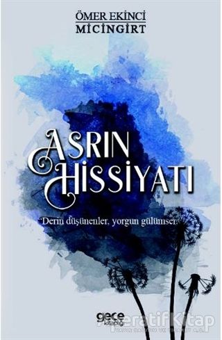 Asrın Hissiyatı (Ömer Ekinci Micingirt) Fiyatı, Satın Al - Ucuzkitapal