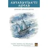 Antarktikayı Aşmak - Ernest Shackleton - Kaknüs Genç
