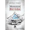 Monoton Bir Gün - Mustafa Tenker - Parya Kitap