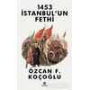 1453 İstanbul’un Fethi - Özcan F. Koçoğlu - Hasbahçe