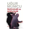 Suçlular ve Güçlüler - Uğur Mumcu - um:ag Yayınları