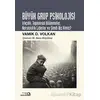 Büyük Grup Psikolojisi - Vamık D. Volkan - Bağlam Yayınları