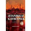 İstanbul’u Kaybetmek - Mostafa Minawi - Fol Kitap