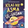 Atlas der Asma ul-Husna (Almanca Esmaü’l Hüsna Atlası)