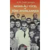 Hasan Ali Yücel ve Türk Aydınlanması - Ali Mehmet Celal Şengör - İş Bankası Kültür Yayınları