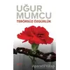 Terörsüz Özgürlük - Uğur Mumcu - um:ag Yayınları