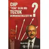 CHP Yeni Oldu mu, Tüzük Demokratikleşti mi? - Mesut İzgili - Karınca Yayınları
