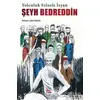 Şeyh Bedreddin: Yolculuk, Felsefe, İsyan - Şahin Tümüklü - Ceylan Yayınları
