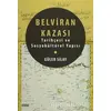 Belviran Kazası - Tarihçesi ve Sosyokültürel Yapısı - Güler Silay - Çizgi Kitabevi Yayınları