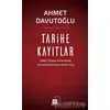Tarihe Kayıtlar - Ahmet Davutoğlu - Küre Yayınları