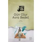 Gün Olur Asra Bedel - Cengiz Aytmatov - Ketebe Yayınları