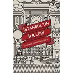 İstanbul’un İlkleri - Süleyman Faruk Göncüoğlu - Timaş Yayınları