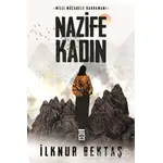 Milli Mücadele Kahramanı Nazife Kadın - İlknur Bektaş - Timaş Yayınları