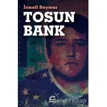 Tosun Bank - İsmail Saymaz - İletişim Yayınevi