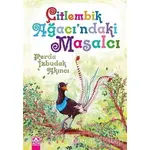 Çitlembik Ağacındaki Masalcı - Ferda İzbudak Akıncı - Altın Kitaplar
