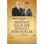 Hüzünlü Kalplere şefkatli Dokunuşlar - Necmettin Nursaçan - Hayykitap