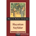 Hayattan Sayfalar - Hüseyin Rahmi Gürpınar - Özgür Yayınları