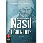 Bediüzzaman Nasıl Öğrenirdi? - Muhlis Körpe - Süeda Basım Yayın